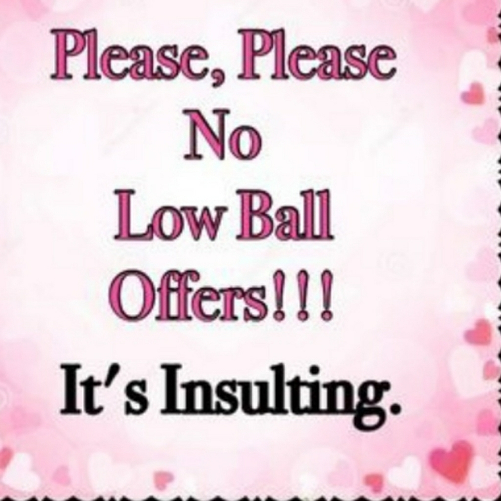Please Send Reasonable Offers Only!